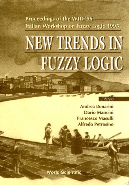 New Trends In Fuzzy Logic - Proceedings Of The Wilf'95-italian Workshop On Fuzzy Logic 1995, PDF eBook