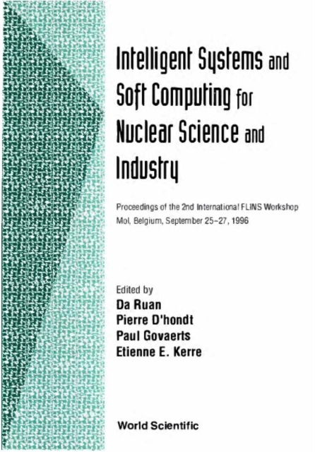 Intelligent Systems And Soft Computing For Nuclear Science And Industry - Proceedings Of The 2nd International Flins Workshop, PDF eBook