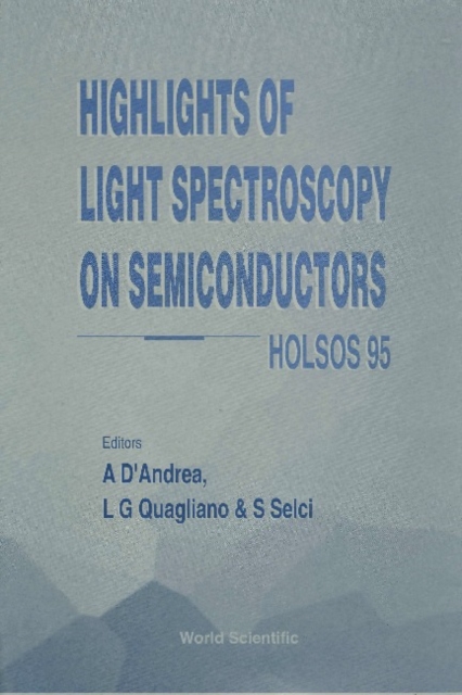 Highlights Of Light Spectroscopy On Semiconductors Holsos 95 - Proceedings Of The Workshop, PDF eBook