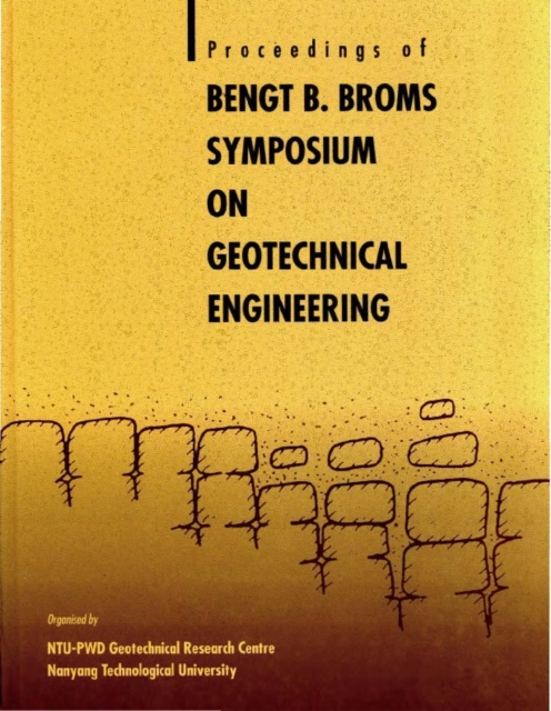 Bengt B Broms Symposium On Geotechnical Engineering, PDF eBook