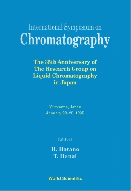 International Symposium On Chromatography - The 35th Anniversary Of The Research Group On Liquid Chromatography In Japan, PDF eBook