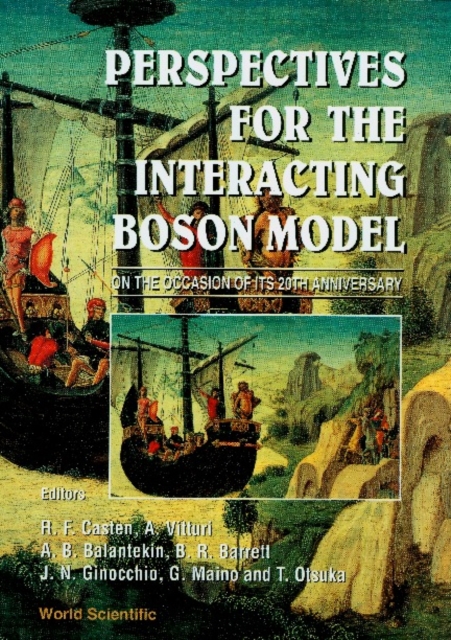 Perspectives For The Interacting Boson Model - Proceedings On The Occasion Of Its 20th Anniversary, PDF eBook