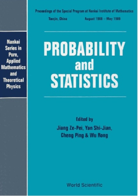 Probability And Statistics - Proceedings Of The Special Program At The Nankai Institute Of Mathematics, PDF eBook