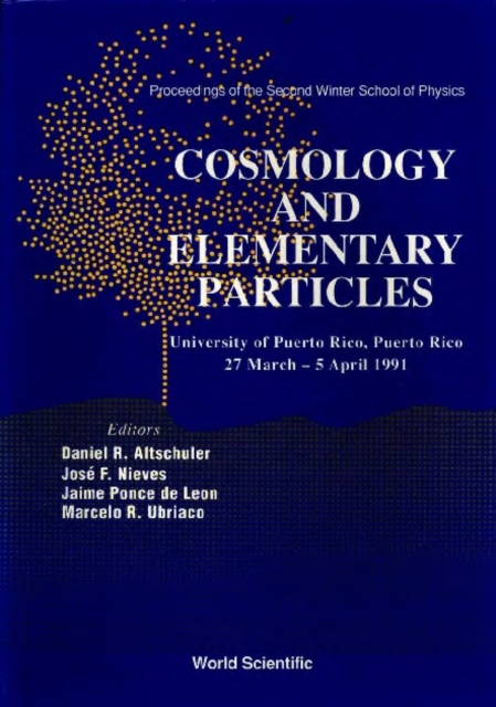 Cosmology And Elementary Particles - Proceedings Of The 2nd Winter School Of Physics, PDF eBook