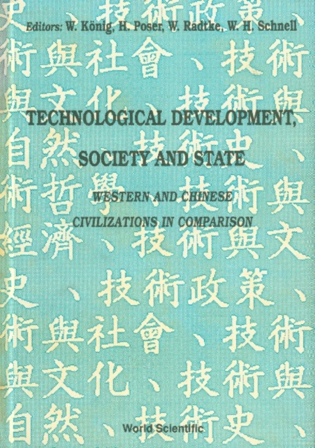 Technological Development, Society And State: Western And Chinese Civilizations In Comparison - Proceedings Of The Joint Conference, PDF eBook