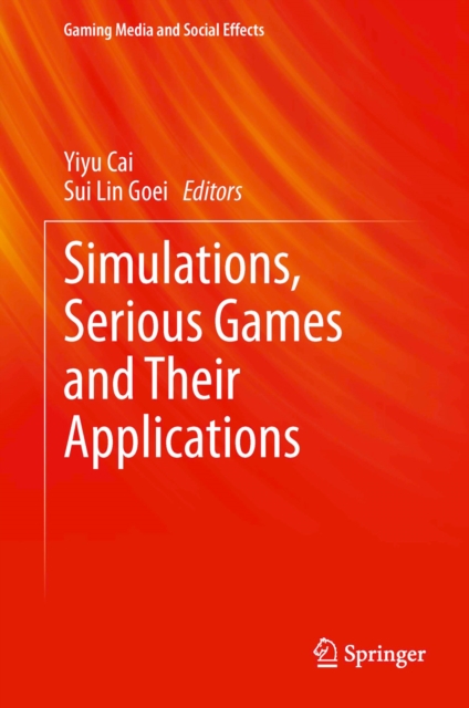 Simulations, Serious Games and Their Applications, PDF eBook