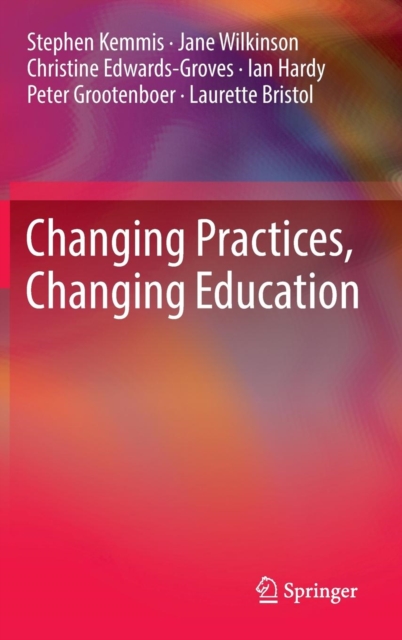 Changing Practices, Changing Education, Hardback Book