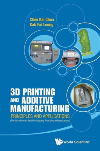 3d Printing And Additive Manufacturing: Principles And Applications (With Companion Media Pack) - Fourth Edition Of Rapid Prototyping, Paperback / softback Book