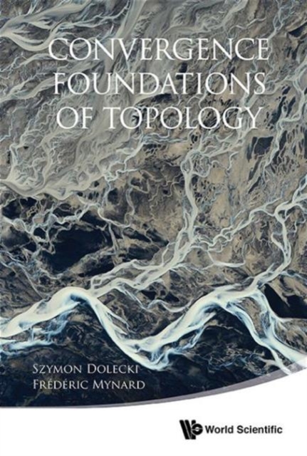 Convergence Foundations Of Topology, Paperback / softback Book