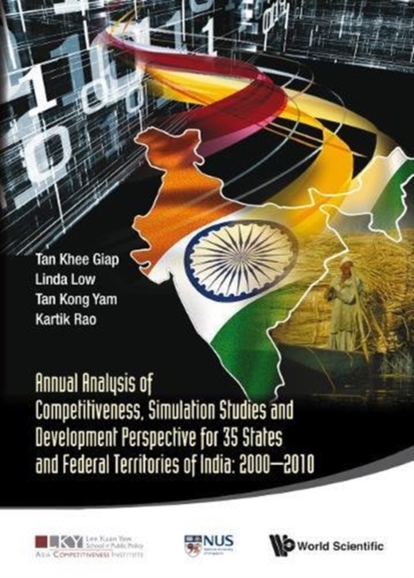 Annual Analysis Of Competitiveness, Simulation Studies And Development Perspective For 35 States And Federal Territories Of India: 2000-2010, Hardback Book