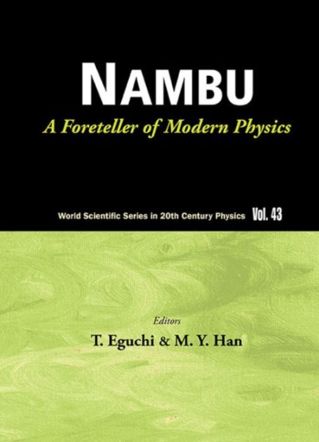 Nambu: A Foreteller Of Modern Physics (New Edition), Paperback / softback Book