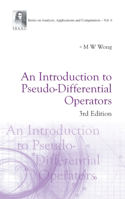 Introduction To Pseudo-differential Operators, An (3rd Edition), Hardback Book