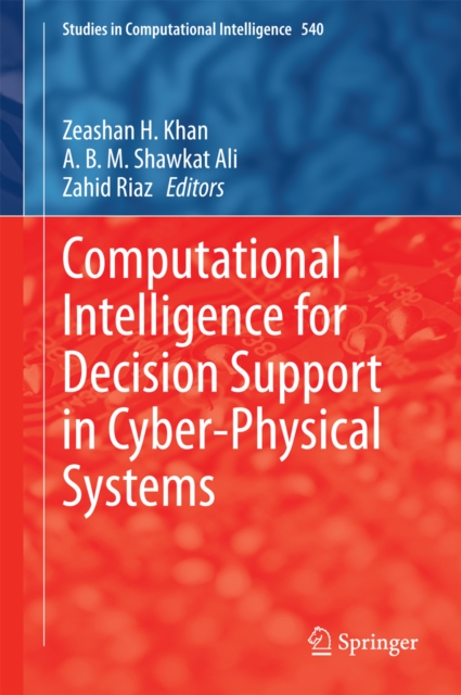 Computational Intelligence for Decision Support in Cyber-Physical Systems, PDF eBook