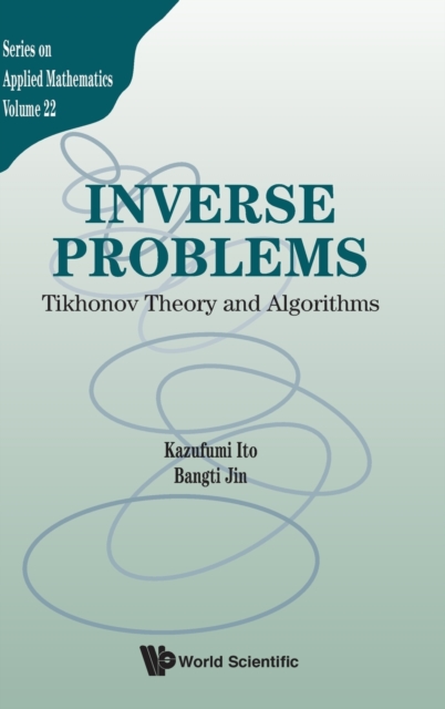 Inverse Problems: Tikhonov Theory And Algorithms, Hardback Book