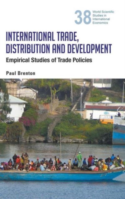 International Trade, Distribution And Development: Empirical Studies Of Trade Policies, Hardback Book