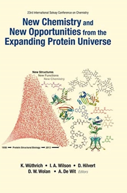 New Chemistry And New Opportunities From The Expanding Protein Universe - Proceedings Of The 23rd International Solvay Conference On Chemistry, Hardback Book