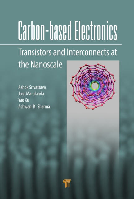 Carbon-Based Electronics : Transistors and Interconnects at the Nanoscale, PDF eBook