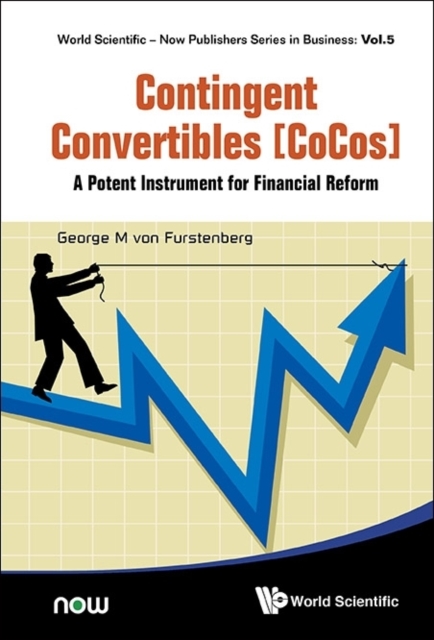 Contingent Convertibles [Cocos]: A Potent Instrument For Financial Reform, Hardback Book