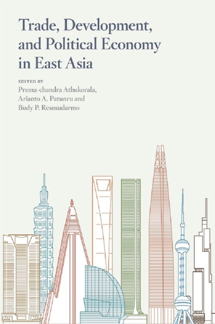Trade, Development, and Political Economy in East Asia, PDF eBook