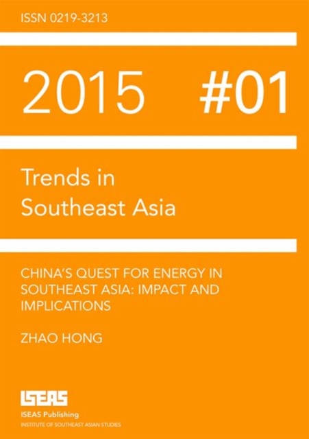 China's Quest for Energy in Southeast Asia : Impact and Implications, Paperback / softback Book