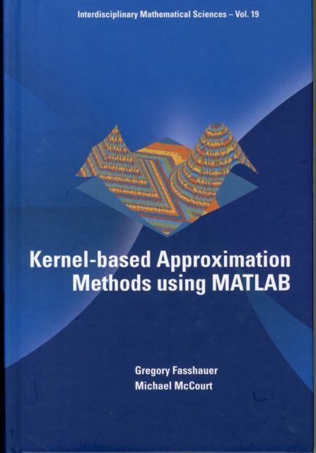 Kernel-based Approximation Methods Using Matlab, Hardback Book