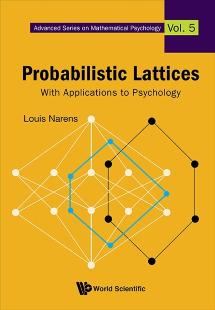 Probabilistic Lattices: With Applications To Psychology, Hardback Book