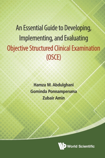Essential Guide To Developing, Implementing, And Evaluating Objective Structured Clinical Examination, An (Osce), Paperback / softback Book