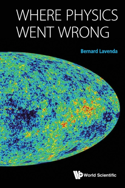 Where Physics Went Wrong, Paperback / softback Book