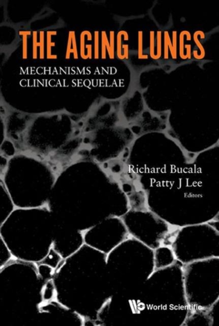Aging Lungs, The: Mechanisms And Clinical Sequelae, Hardback Book