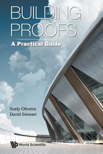 Building Proofs: A Practical Guide, Paperback / softback Book