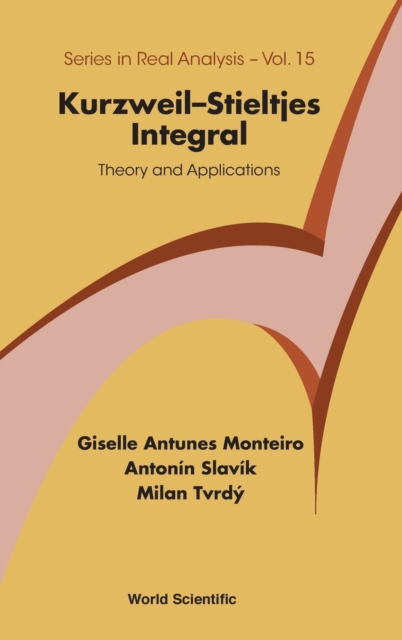 Kurzweil-stieltjes Integral: Theory And Applications, Hardback Book