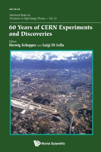 60 Years Of Cern Experiments And Discoveries, Hardback Book