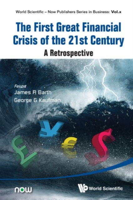 First Great Financial Crisis Of The 21st Century, The: A Retrospective, Hardback Book