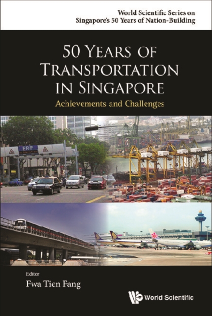 50 Years Of Transportation In Singapore: Achievements And Challenges, PDF eBook