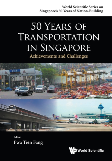50 Years Of Transportation In Singapore: Achievements And Challenges, Paperback / softback Book
