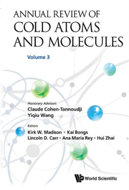 Annual Review Of Cold Atoms And Molecules - Volume 3, Hardback Book