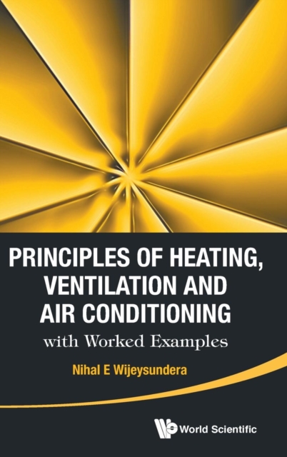 Principles Of Heating, Ventilation And Air Conditioning With Worked Examples, Hardback Book