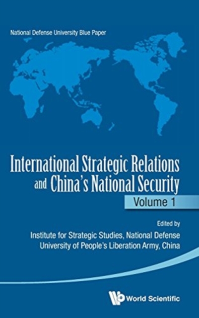 International Strategic Relations And China's National Security: Volume 1, Hardback Book