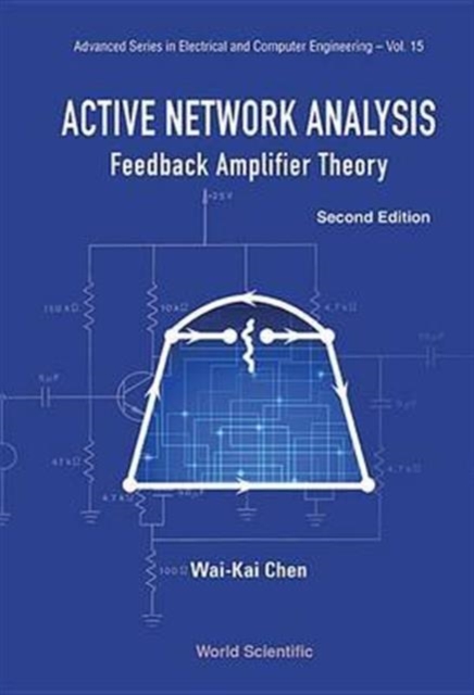 Active Network Analysis: Feedback Amplifier Theory, Hardback Book