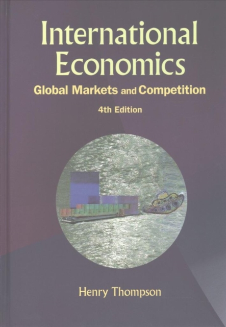 International Economics: Global Markets And Competition (4th Edition), Hardback Book