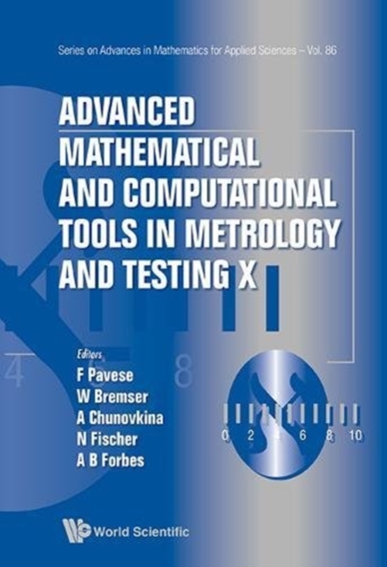 Advanced Mathematical And Computational Tools In Metrology And Testing X, Hardback Book