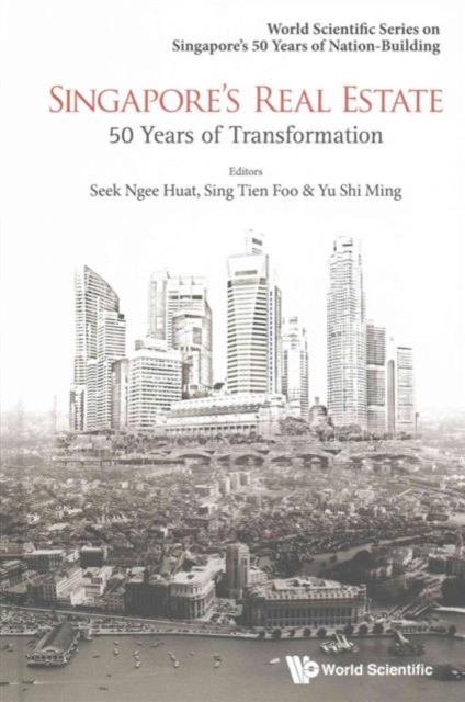 Singapore's Real Estate: 50 Years Of Transformation, Hardback Book