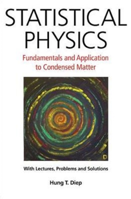 Statistical Physics: Fundamentals And Application To Condensed Matter, Paperback / softback Book