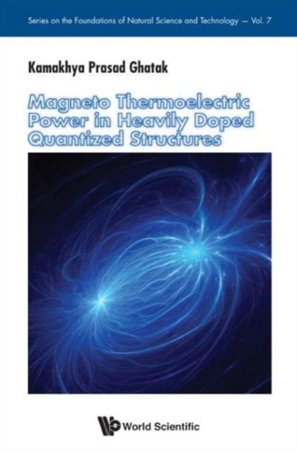 Magneto Thermoelectric Power In Heavily Doped Quantized Structures, Hardback Book