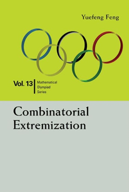 Combinatorial Extremization: In Mathematical Olympiad And Competitions, Paperback / softback Book