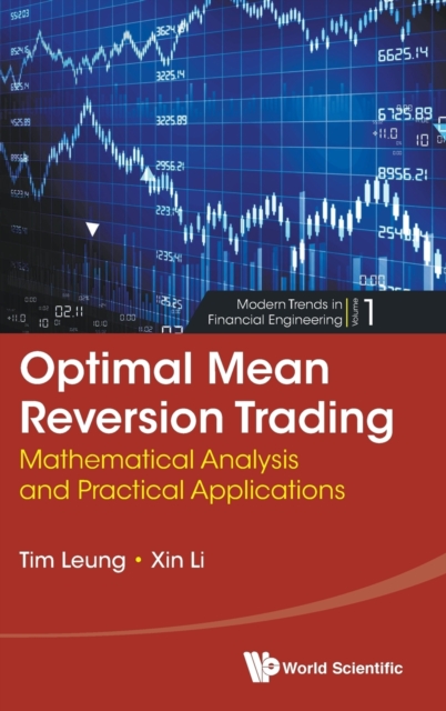 Optimal Mean Reversion Trading: Mathematical Analysis And Practical Applications, Hardback Book