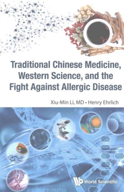 Traditional Chinese Medicine, Western Science, And The Fight Against Allergic Disease, Paperback / softback Book