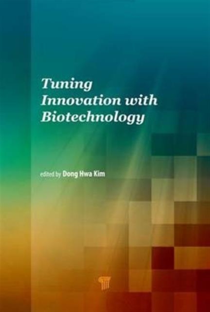 Tuning Innovation with Biotechnology, Hardback Book