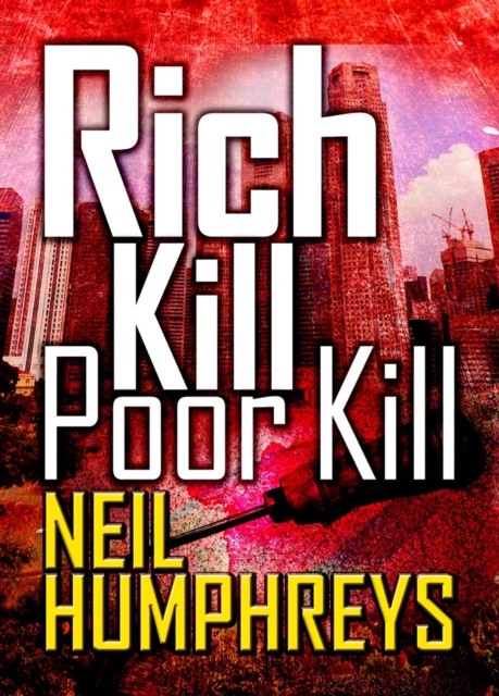 Rich Kill Poor Kill, Paperback / softback Book