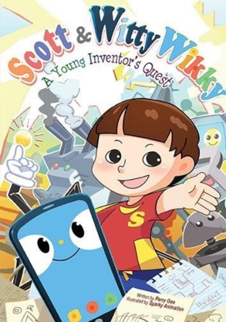 Scott & Witty Wikky: A Young Inventor's Quest, Paperback / softback Book